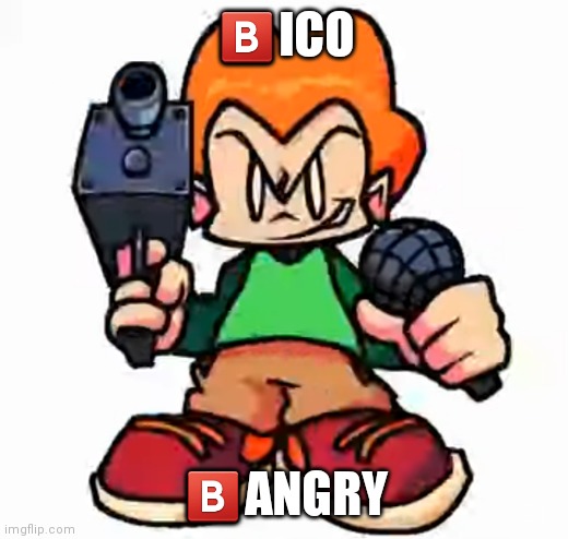 front facing pico | 🅱️ICO; 🅱️ANGRY | image tagged in front facing pico | made w/ Imgflip meme maker