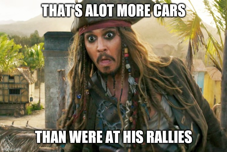 JACK WTF | THAT'S ALOT MORE CARS THAN WERE AT HIS RALLIES | image tagged in jack wtf | made w/ Imgflip meme maker