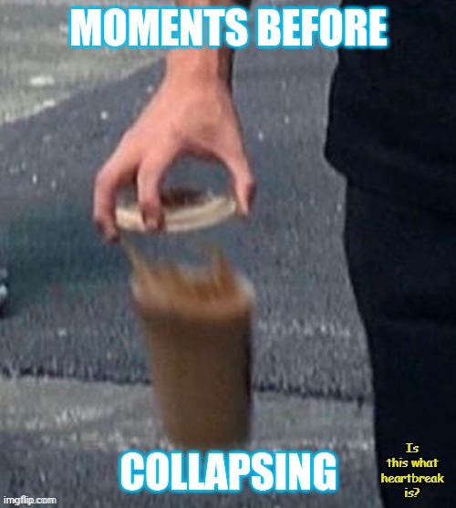 Repst | MOMENTS BEFORE; COLLAPSING | image tagged in oof | made w/ Imgflip meme maker