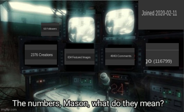 The numbers, Mason | image tagged in the numbers mason | made w/ Imgflip meme maker