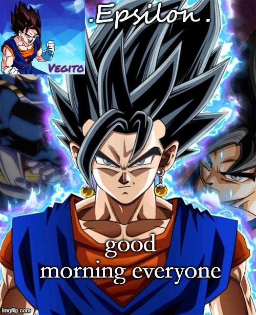 good morning everyone | made w/ Imgflip meme maker
