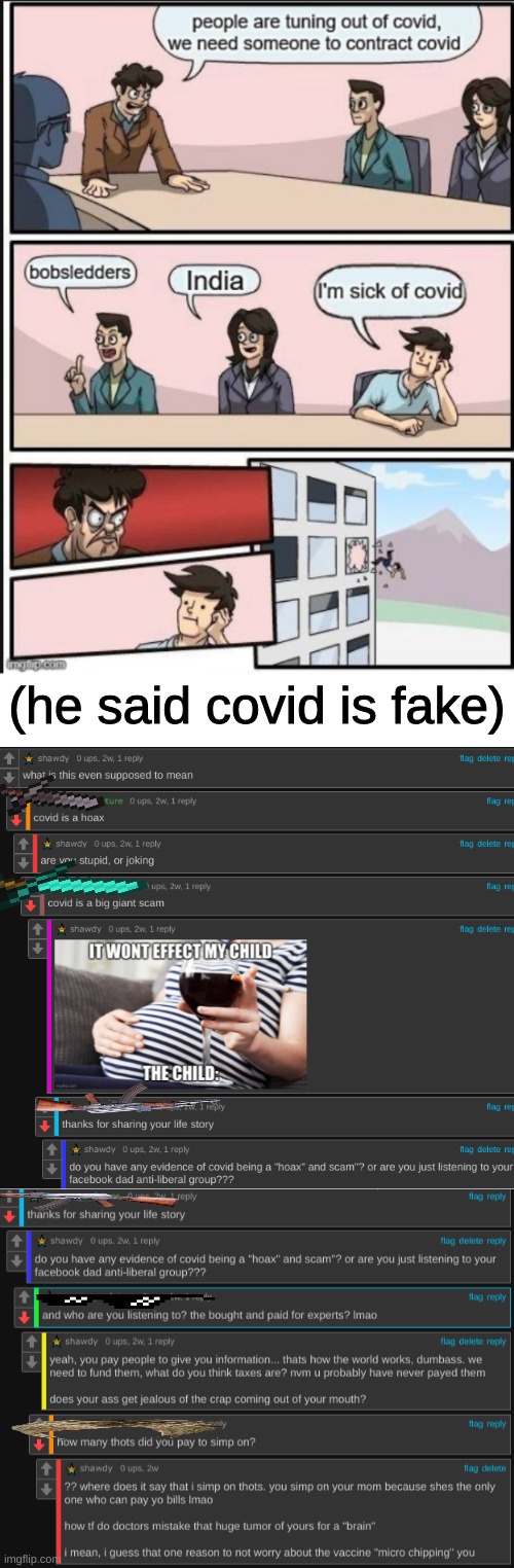 Oof, two good insults and a rare one. | (he said covid is fake) | image tagged in blank square | made w/ Imgflip meme maker