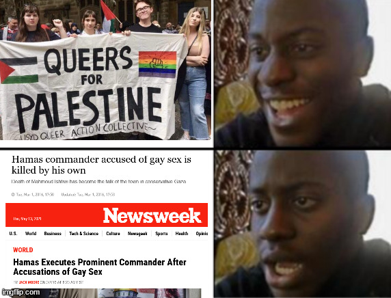 Oh yeah! Oh no... | image tagged in oh yeah oh no,gay,palestine | made w/ Imgflip meme maker