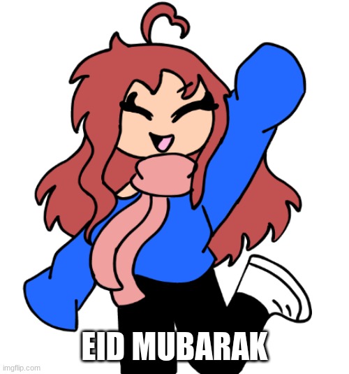 Forgot to say this | EID MUBARAK | image tagged in hazel happy | made w/ Imgflip meme maker