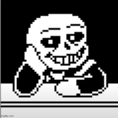 image tagged in creepy condescending sans | made w/ Imgflip meme maker