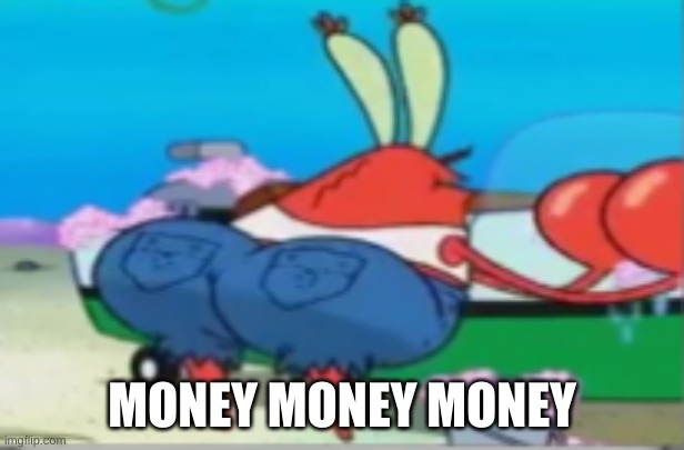 that money | MONEY MONEY MONEY | made w/ Imgflip meme maker