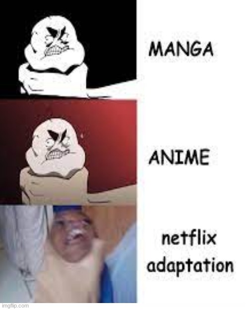 lol | image tagged in manga anime netflix adaption | made w/ Imgflip meme maker