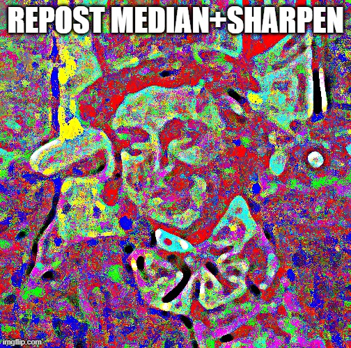 d o i t | REPOST MEDIAN+SHARPEN | made w/ Imgflip meme maker