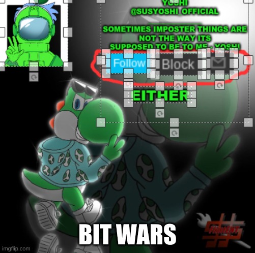 Yoshi_Official Announcement Temp v3 | BIT WARS | image tagged in yoshi_official announcement temp v3 | made w/ Imgflip meme maker