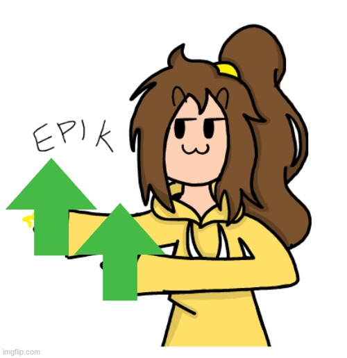 Lily ePiK | image tagged in lily epik | made w/ Imgflip meme maker