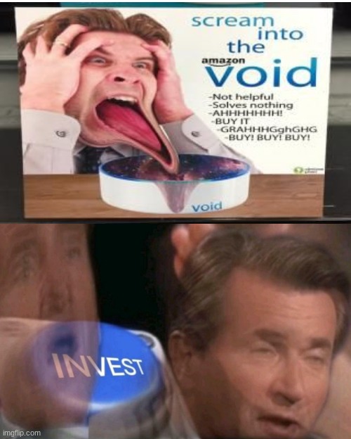 IHJBGHBVGHJY | image tagged in invest | made w/ Imgflip meme maker