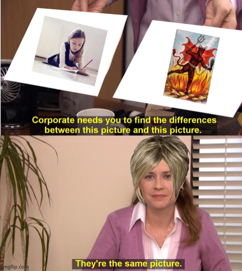 They're The Same Picture | image tagged in memes,they're the same picture,karens,devil,lefties | made w/ Imgflip meme maker