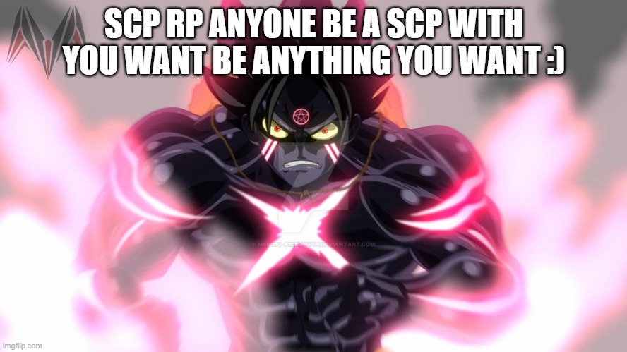 SCP RP ANYONE BE A SCP WITH YOU WANT BE ANYTHING YOU WANT :) | made w/ Imgflip meme maker