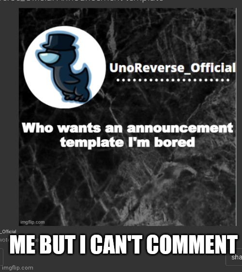 ME BUT I CAN'T COMMENT | made w/ Imgflip meme maker