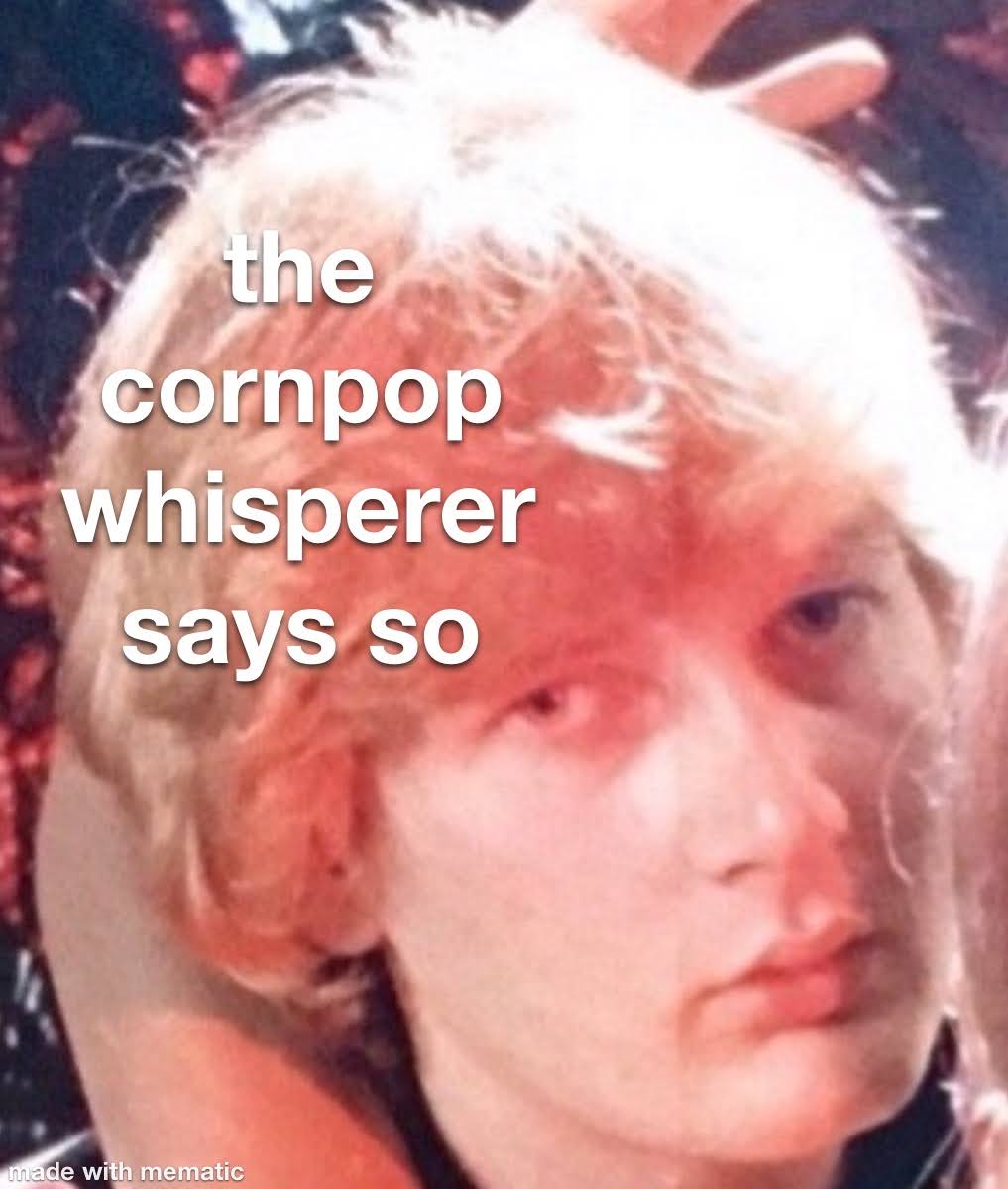 High Quality cornpop whisperer Blank Meme Template