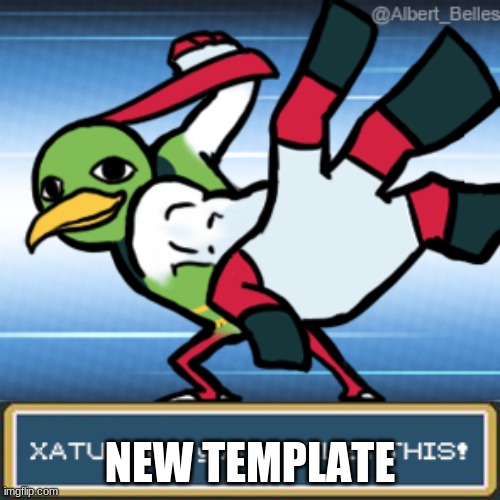 xatu delete | NEW TEMPLATE | image tagged in xatu delete | made w/ Imgflip meme maker