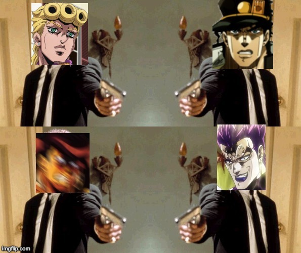 e | image tagged in say that again jojo's dare you | made w/ Imgflip meme maker