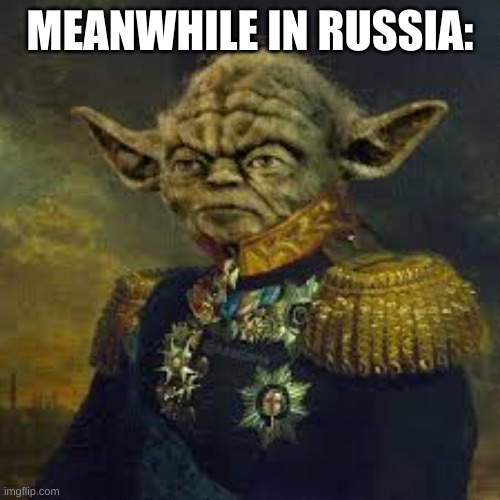 MEANWHILE IN RUSSIA: | made w/ Imgflip meme maker