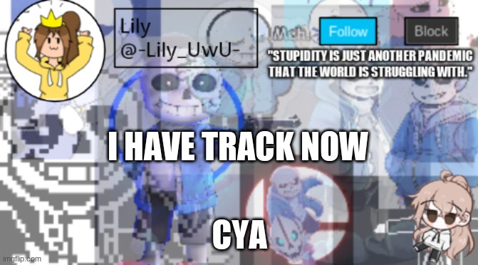 g o t t a  r u n | I HAVE TRACK NOW; CYA | image tagged in sigh more temp | made w/ Imgflip meme maker