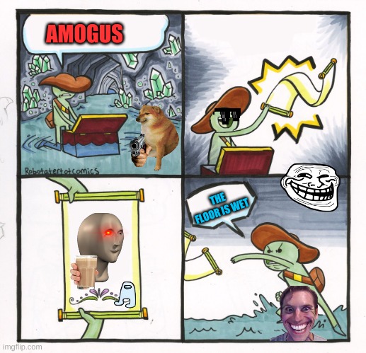 Scroll Of Trufe | AMOGUS; THE FLOOR IS WET | image tagged in scroll of truth,amogus,choccy milk,sus,stonks,doge | made w/ Imgflip meme maker