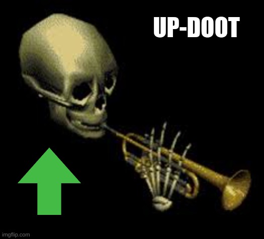 Doot | UP-DOOT | image tagged in doot | made w/ Imgflip meme maker