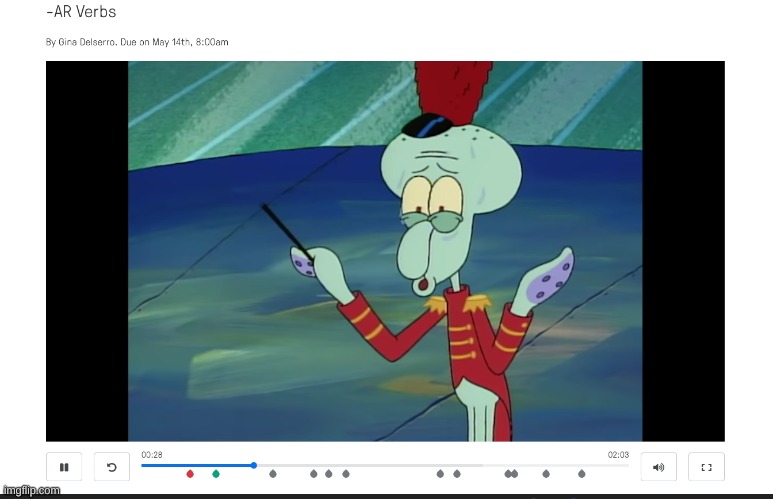 my spanish teacher is using a spongebob clip for homework | made w/ Imgflip meme maker