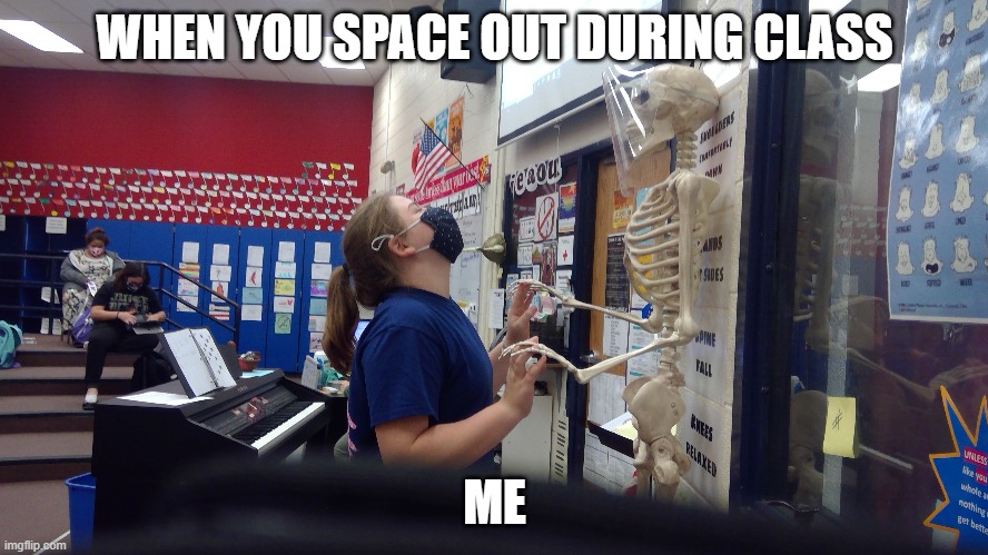 Day Dreaming in Class | WHEN YOU SPACE OUT DURING CLASS; ME | image tagged in brace yourselves | made w/ Imgflip meme maker