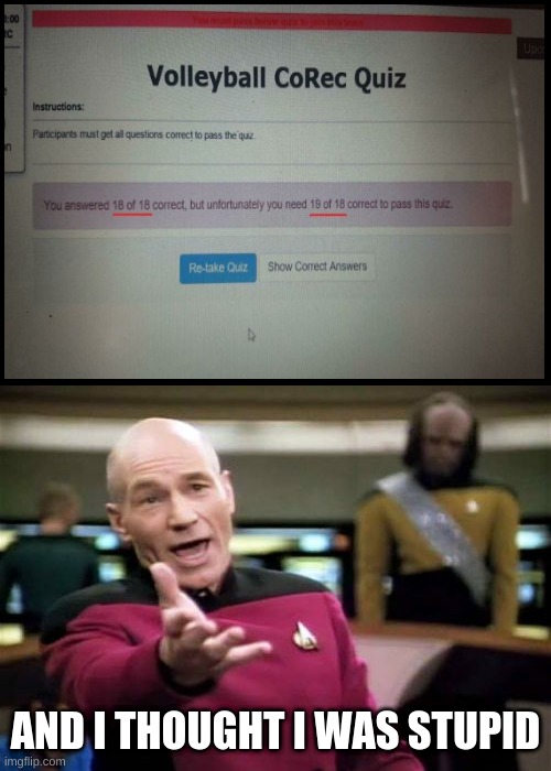 School in a nutshell | AND I THOUGHT I WAS STUPID | image tagged in memes,picard wtf,school sucks | made w/ Imgflip meme maker