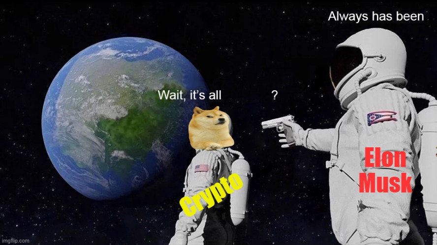get along lil dogees | Elon Musk; Crypto | image tagged in wait its all,doge,crypto,elon musk,hustle | made w/ Imgflip meme maker