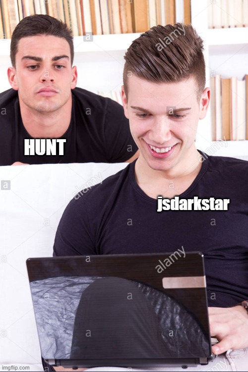 HUNT; jsdarkstar | made w/ Imgflip meme maker