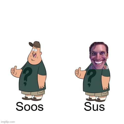 When the imposter is Soos | Soos; Sus | image tagged in memes,blank transparent square,gravity falls,soos,sus | made w/ Imgflip meme maker