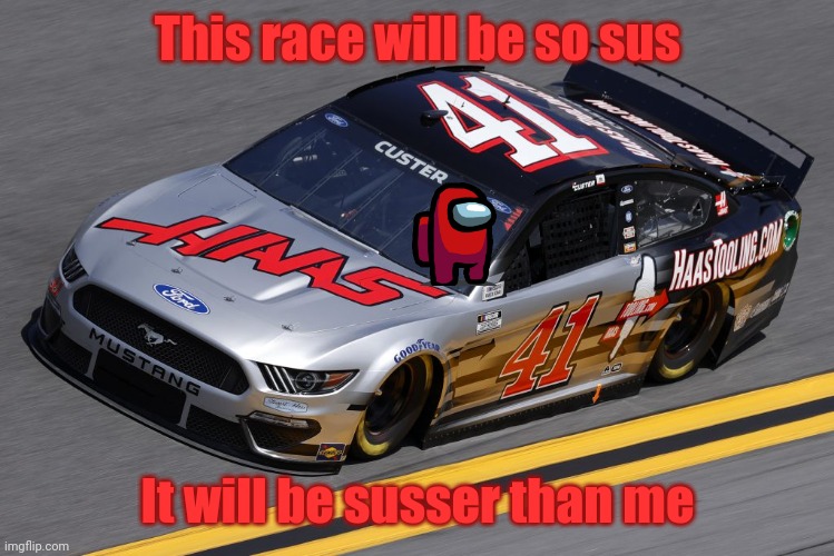 This race will be so sus It will be susser than me | made w/ Imgflip meme maker