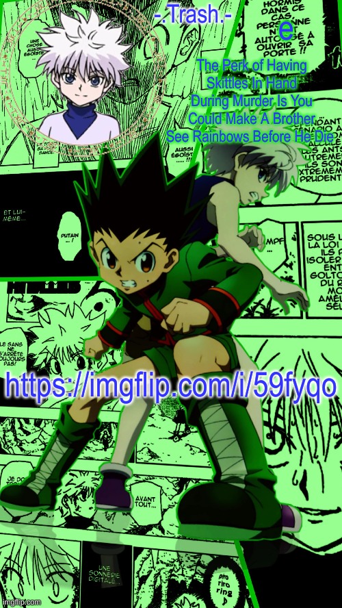 https://imgflip.com/i/59fyqo | e; https://imgflip.com/i/59fyqo | image tagged in gon and killua temp d | made w/ Imgflip meme maker