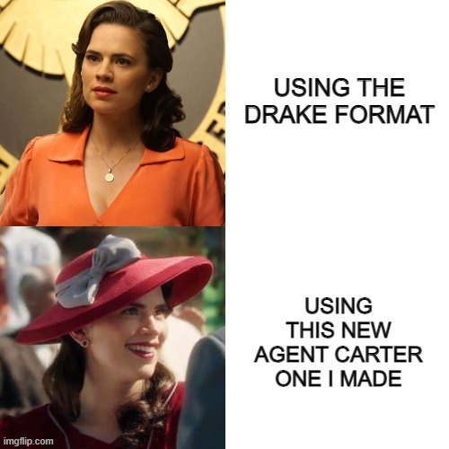 (link in comments) | USING THE DRAKE FORMAT; USING THIS NEW AGENT CARTER ONE I MADE | image tagged in peggy hotline bling | made w/ Imgflip meme maker