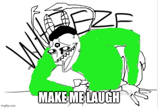Carlos *WHEEZE* (finished} | MAKE ME LAUGH | made w/ Imgflip meme maker