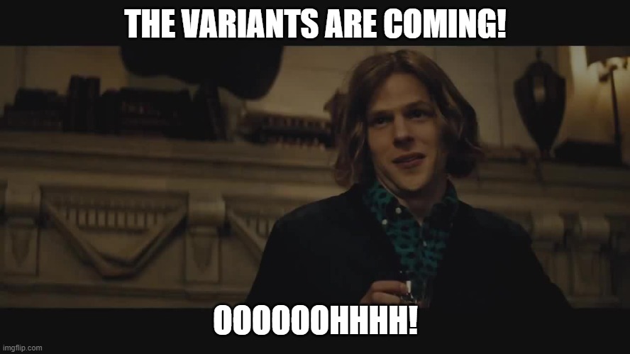 The Variants are coming | THE VARIANTS ARE COMING! OOOOOOHHHH! | image tagged in red capes,covid-19 | made w/ Imgflip meme maker