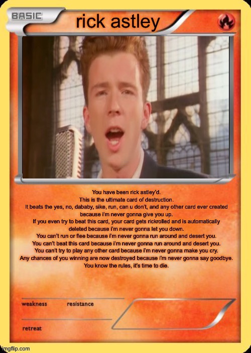 . | image tagged in rick roll card | made w/ Imgflip meme maker