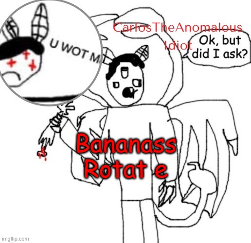 continue in the comments | Bananass
Rotat e | made w/ Imgflip meme maker