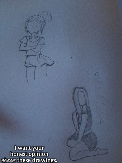 I want your honest opinion about these drawings. | made w/ Imgflip meme maker