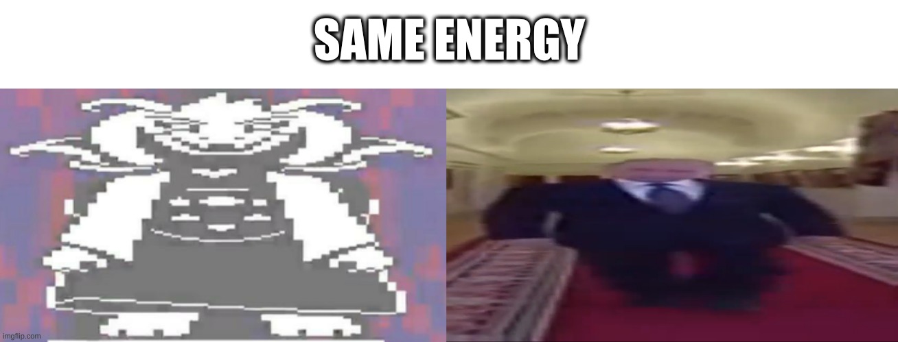 SAME ENERGY | made w/ Imgflip meme maker