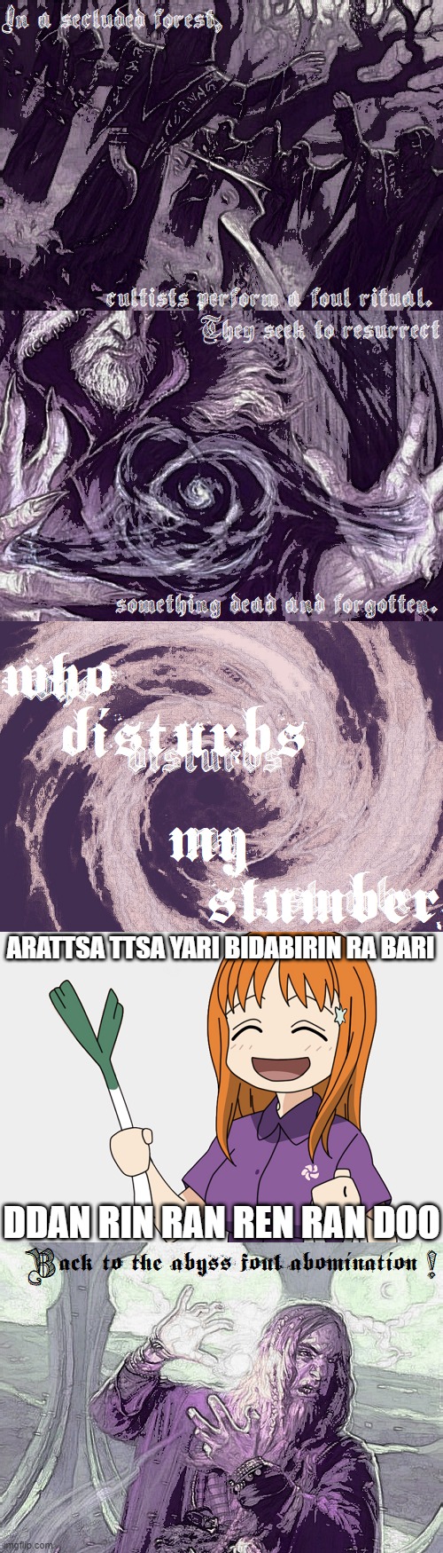 Summoning the Dead | ARATTSA TTSA YARI BIDABIRIN RA BARI; DDAN RIN RAN REN RAN DOO | image tagged in loituma,meme necromancy,dead memes | made w/ Imgflip meme maker