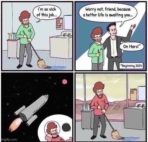 If we can’t provide a good life for people on earth, what makes us think we can on Mars? | image tagged in elon musk comic | made w/ Imgflip meme maker