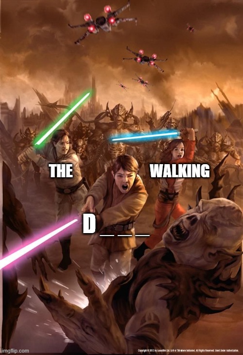 THE; WALKING; D _ _ _ | made w/ Imgflip meme maker