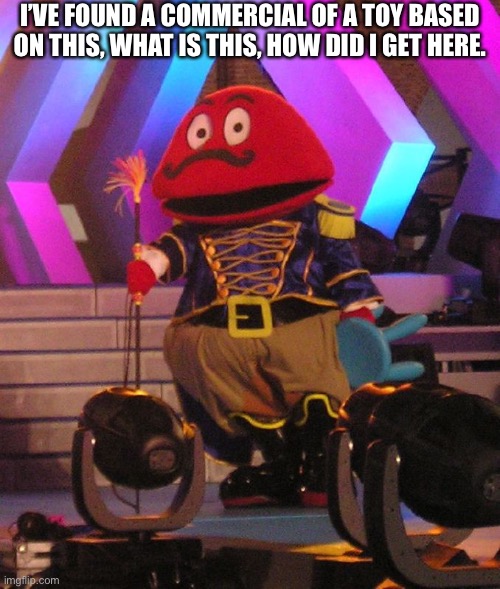 Not to mention my mom’s becoming obsessed with everything Italian so this isn’t helping. | I’VE FOUND A COMMERCIAL OF A TOY BASED ON THIS, WHAT IS THIS, HOW DID I GET HERE. | made w/ Imgflip meme maker