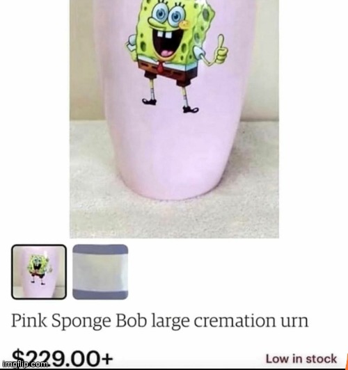 Pink Sponge Bob large cremation urn | image tagged in spongebob | made w/ Imgflip meme maker
