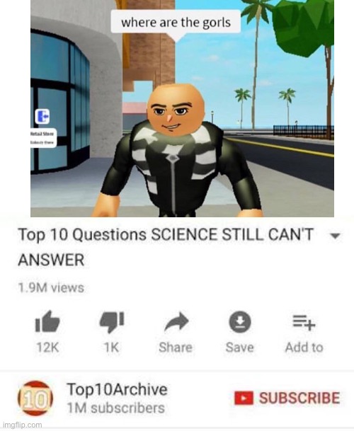 G O R L S | image tagged in roblox,top 10 questions science still can't answer,cursed image | made w/ Imgflip meme maker