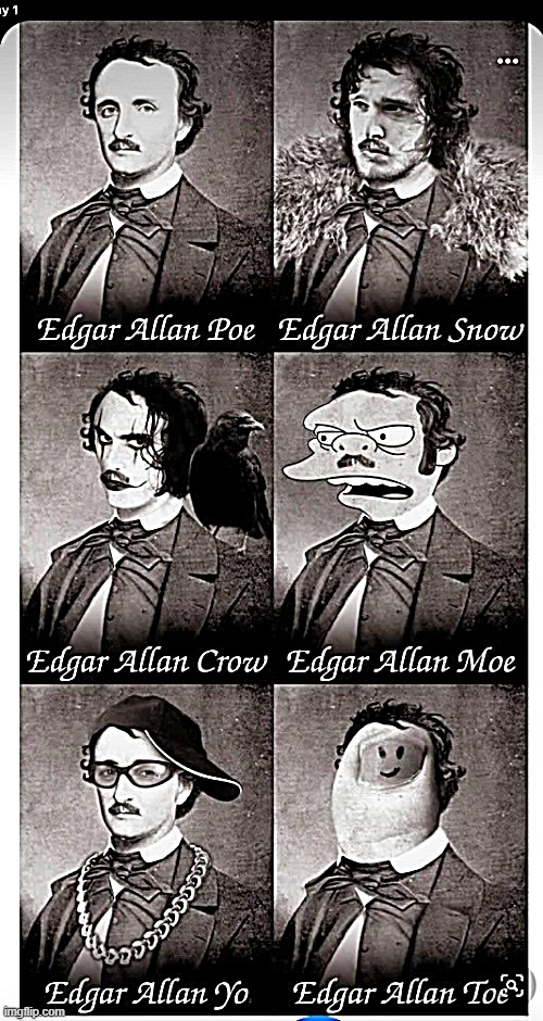 Edgar Allan Poe eyeroll | image tagged in edgar allan poe eyeroll,repost,edgar allan poe,reposts are awesome,reposts,bad puns | made w/ Imgflip meme maker