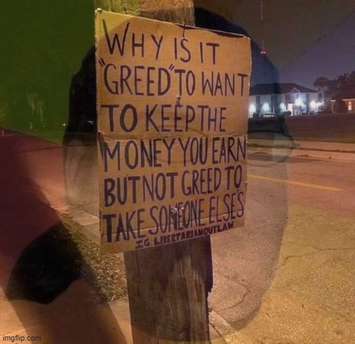 Greed sign neckbeard libertarian Blank Meme Template