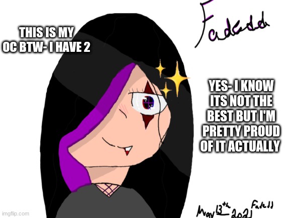 My other OC UwU | THIS IS MY OC BTW- I HAVE 2; YES- I KNOW ITS NOT THE BEST BUT I'M PRETTY PROUD OF IT ACTUALLY | image tagged in drawing | made w/ Imgflip meme maker