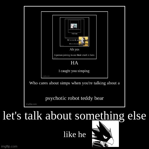 anyways i love he | made w/ Imgflip meme maker